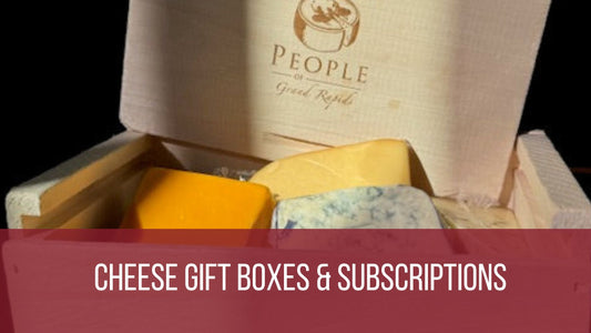Cheese Gift Boxes and Subscriptions