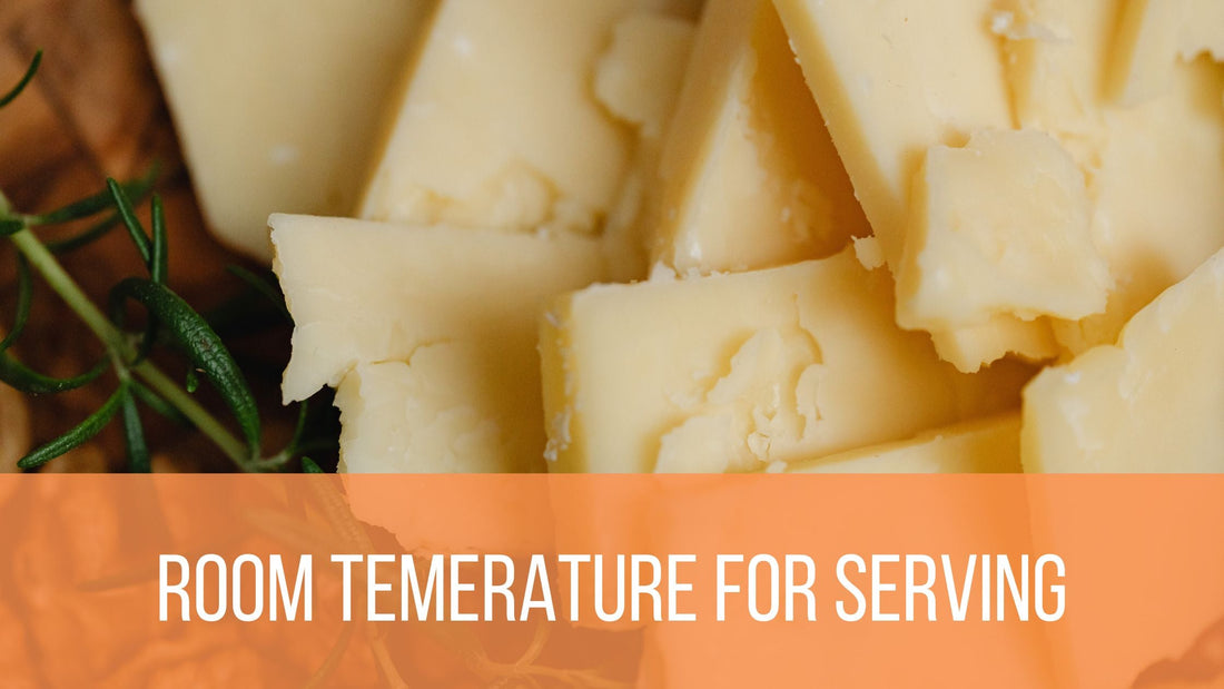 How to Bring Cheese to Room Temperature for Serving